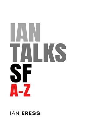 cover image of Ian Talks SF A-Z